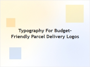 Budget-Friendly Fonts for Parcel Delivery Logos