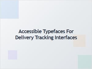 Designing Readable Delivery Tracking Fonts