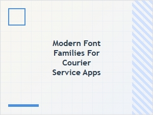 Font Choices for a Modern Courier App