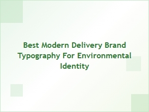 Crafting Green Identity with Modern Delivery Fonts