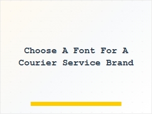 Delivering Trust with the Right Courier Brand Font