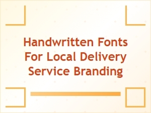 The Personal Touch: Handwritten Fonts for Local Branding